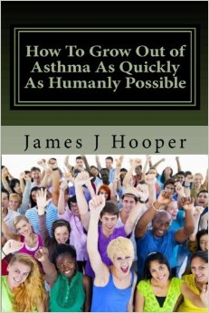 How To Grow Out of Asthma Or How To Give Yourself Asthma